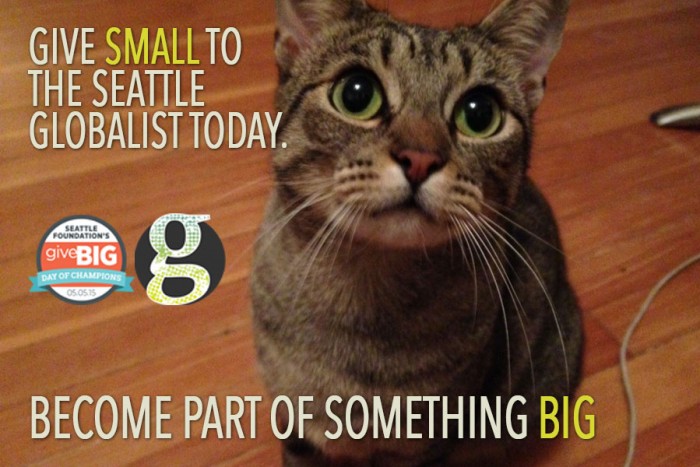 Give SMALL to the Seattle Globalist today: http://bit.ly/givesmall2015